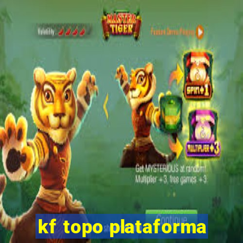 kf topo plataforma