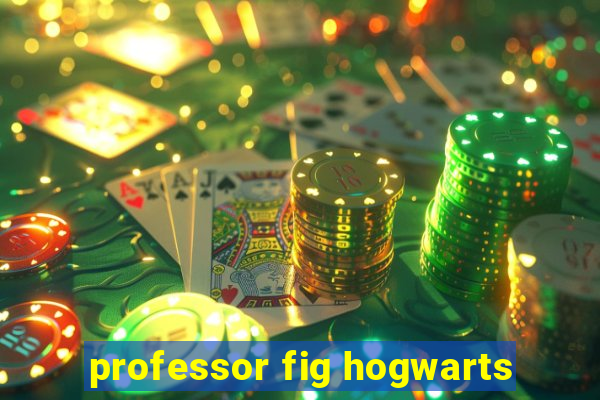 professor fig hogwarts