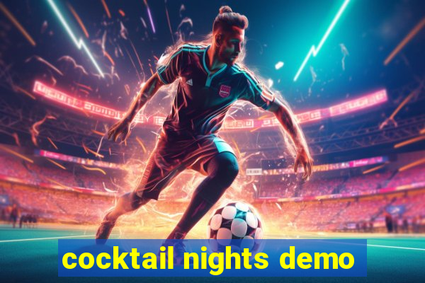 cocktail nights demo