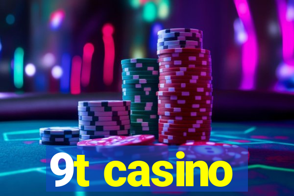 9t casino