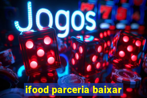 ifood parceria baixar