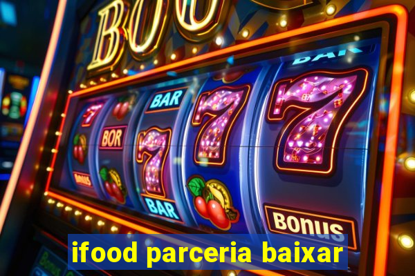 ifood parceria baixar