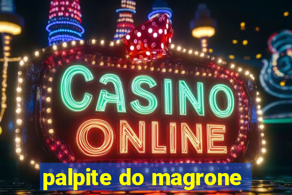 palpite do magrone