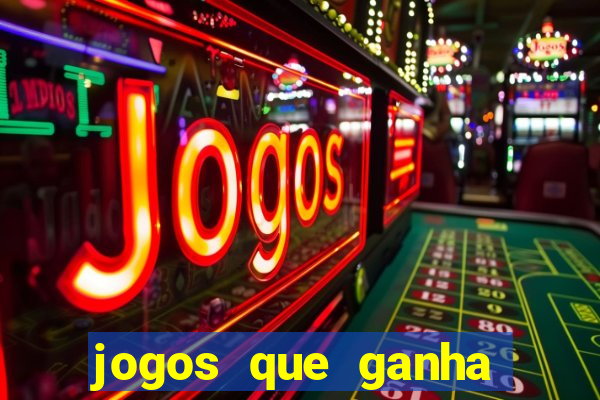 jogos que ganha dinheiro gratis