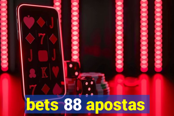 bets 88 apostas