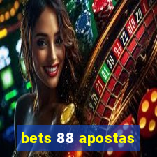 bets 88 apostas