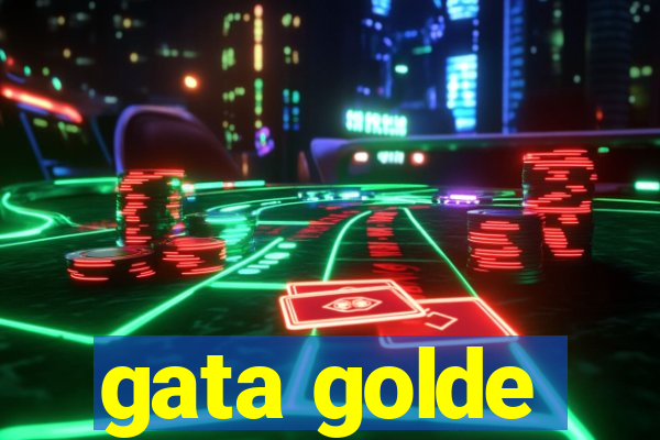 gata golde