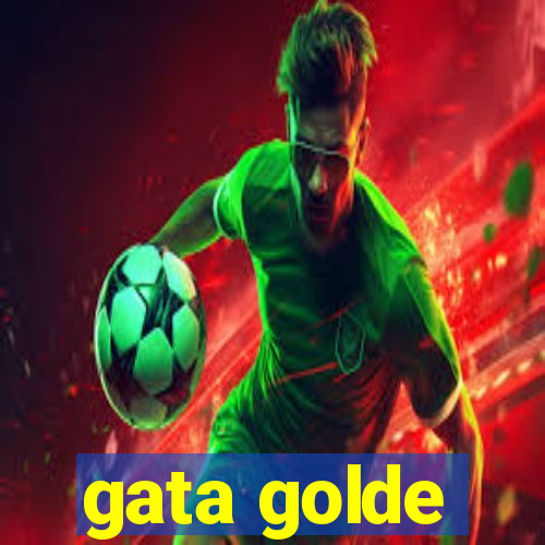 gata golde