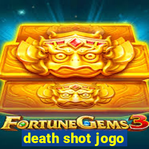 death shot jogo