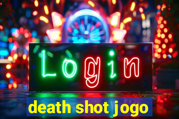 death shot jogo