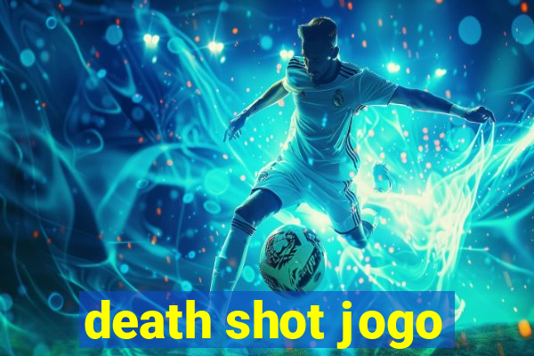 death shot jogo