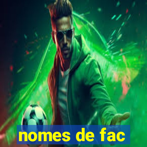 nomes de fac