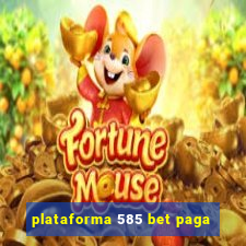 plataforma 585 bet paga