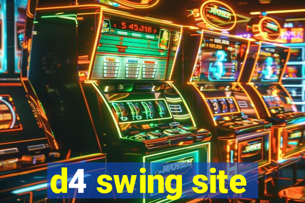 d4 swing site