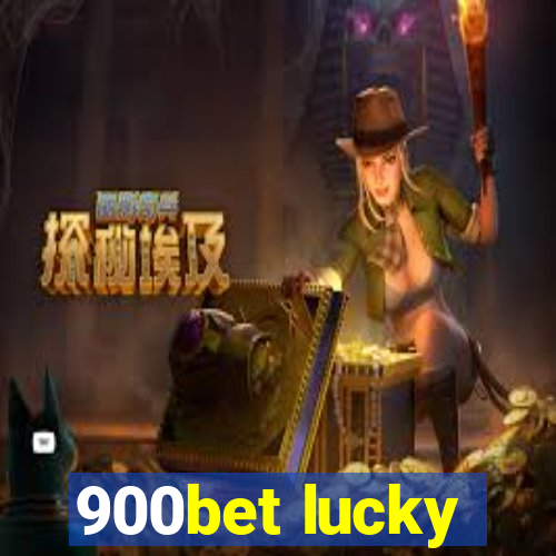 900bet lucky