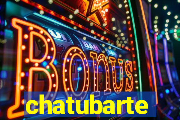 chatubarte