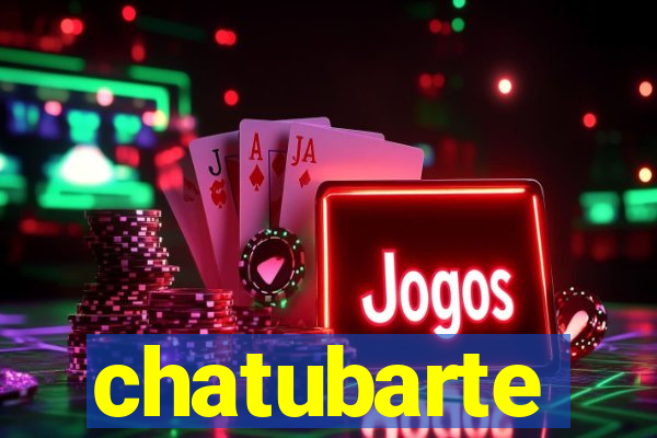 chatubarte