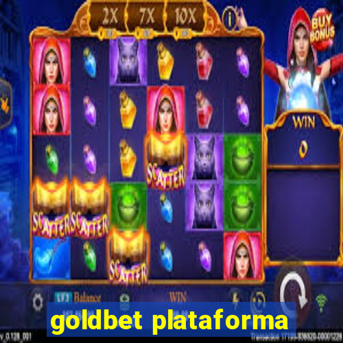 goldbet plataforma