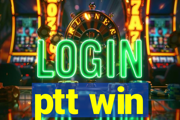 ptt win