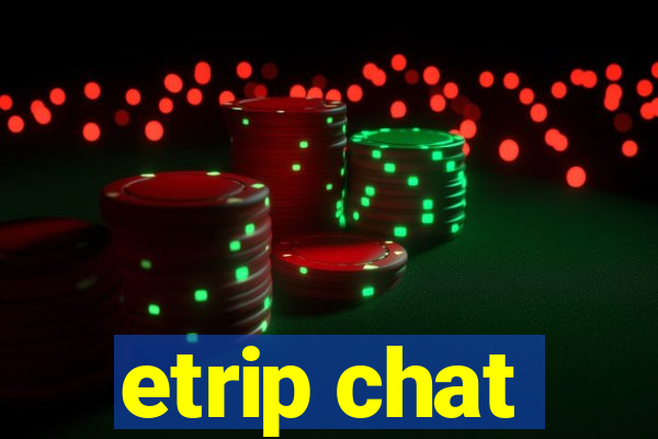 etrip chat