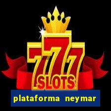 plataforma neymar jr bet é confiável