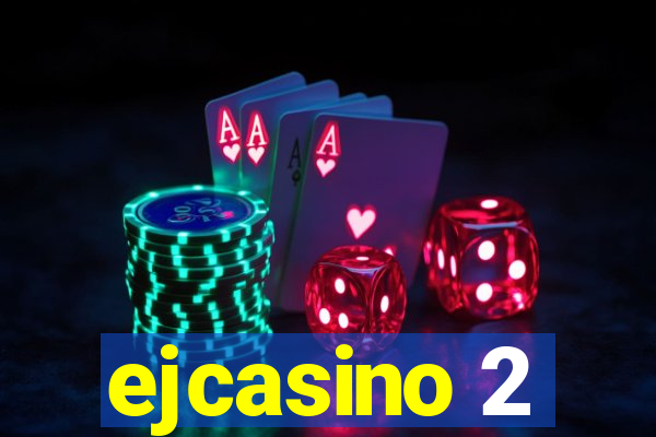 ejcasino 2