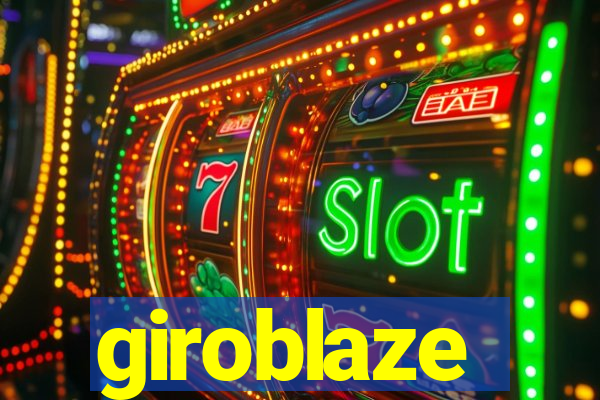 giroblaze