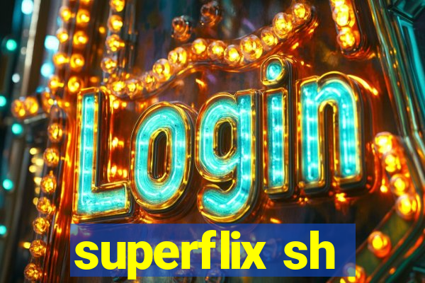 superflix sh