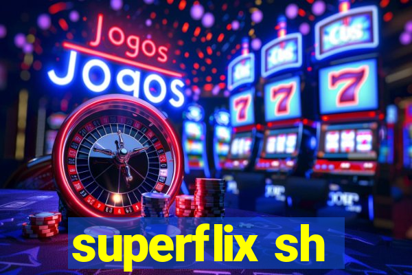 superflix sh