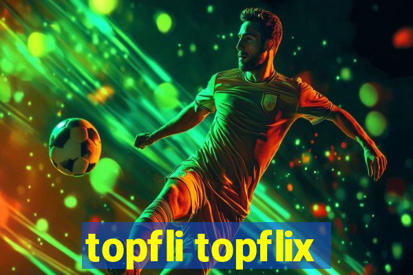 topfli topflix