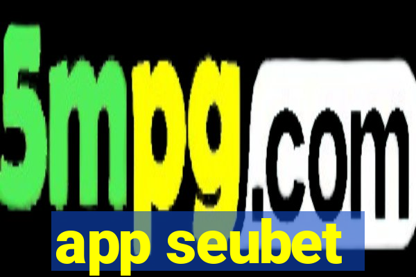 app seubet