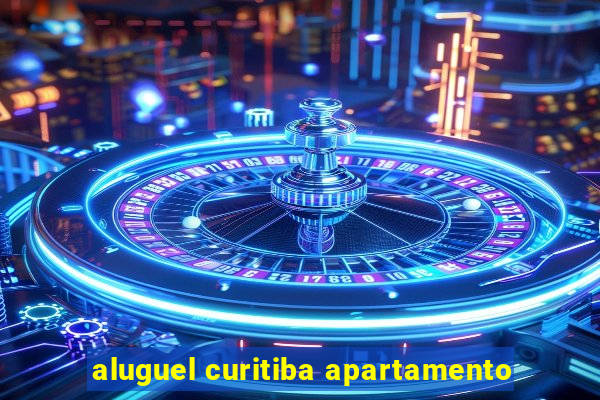 aluguel curitiba apartamento