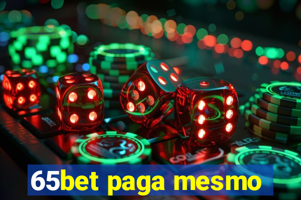 65bet paga mesmo