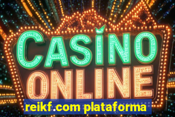 reikf.com plataforma