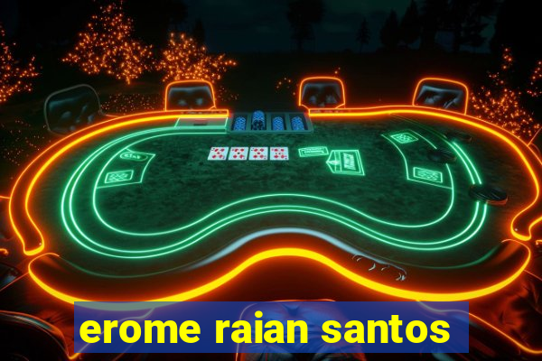 erome raian santos