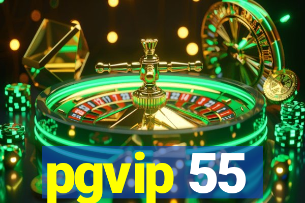 pgvip 55