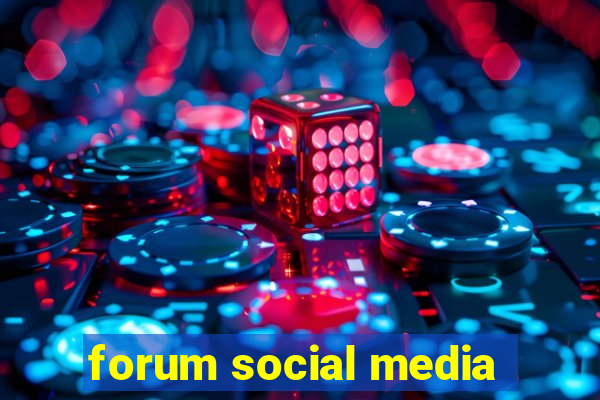 forum social media