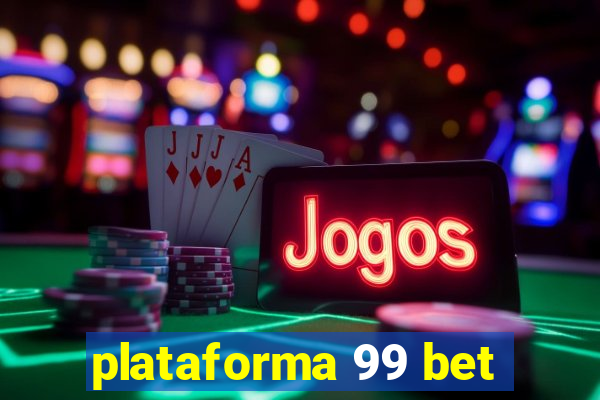 plataforma 99 bet