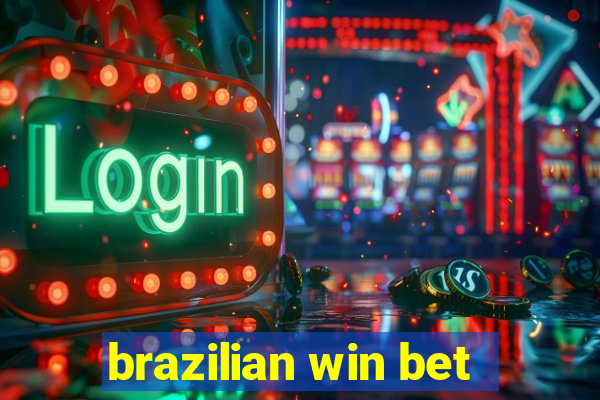 brazilian win bet