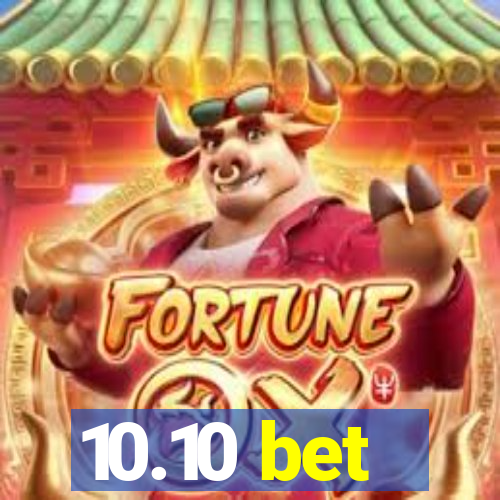 10.10 bet