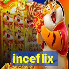 inceflix