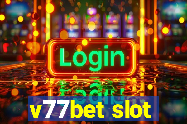 v77bet slot