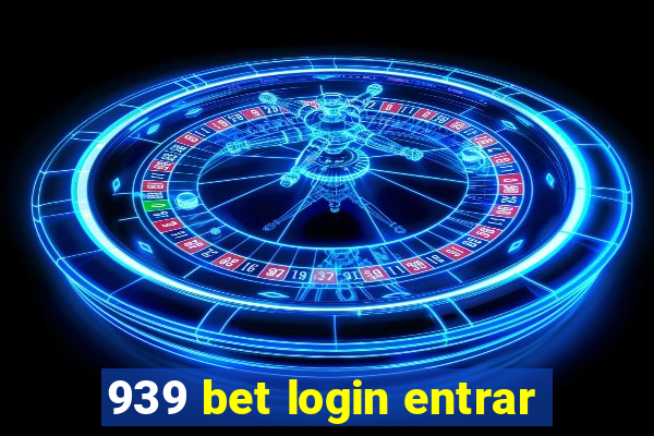 939 bet login entrar