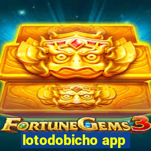 lotodobicho app