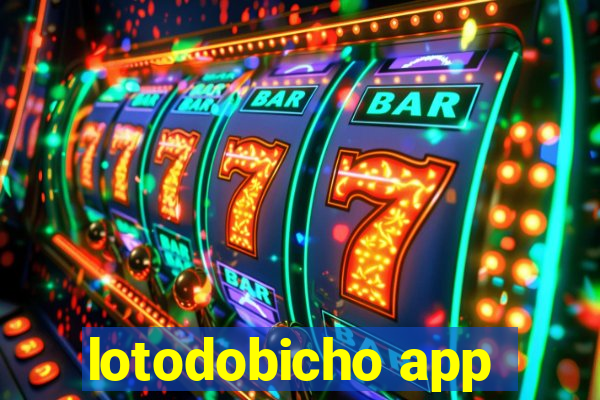 lotodobicho app