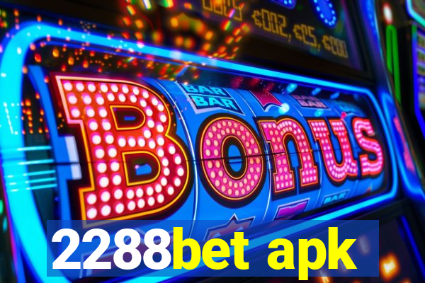 2288bet apk