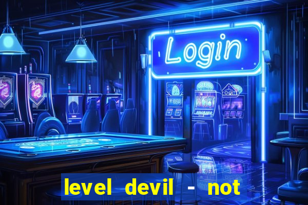 level devil - not a troll game