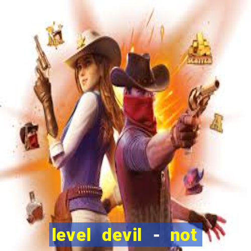 level devil - not a troll game