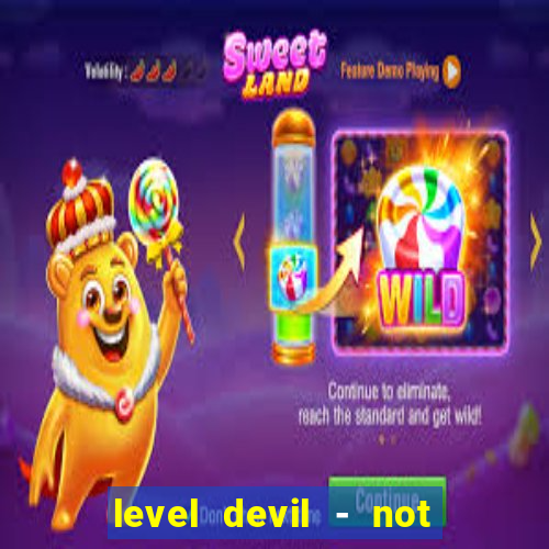 level devil - not a troll game