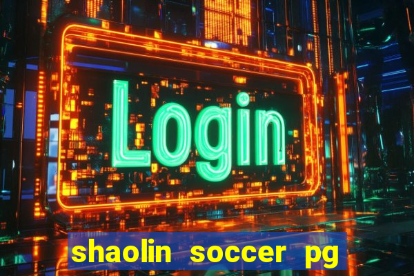 shaolin soccer pg soft demo